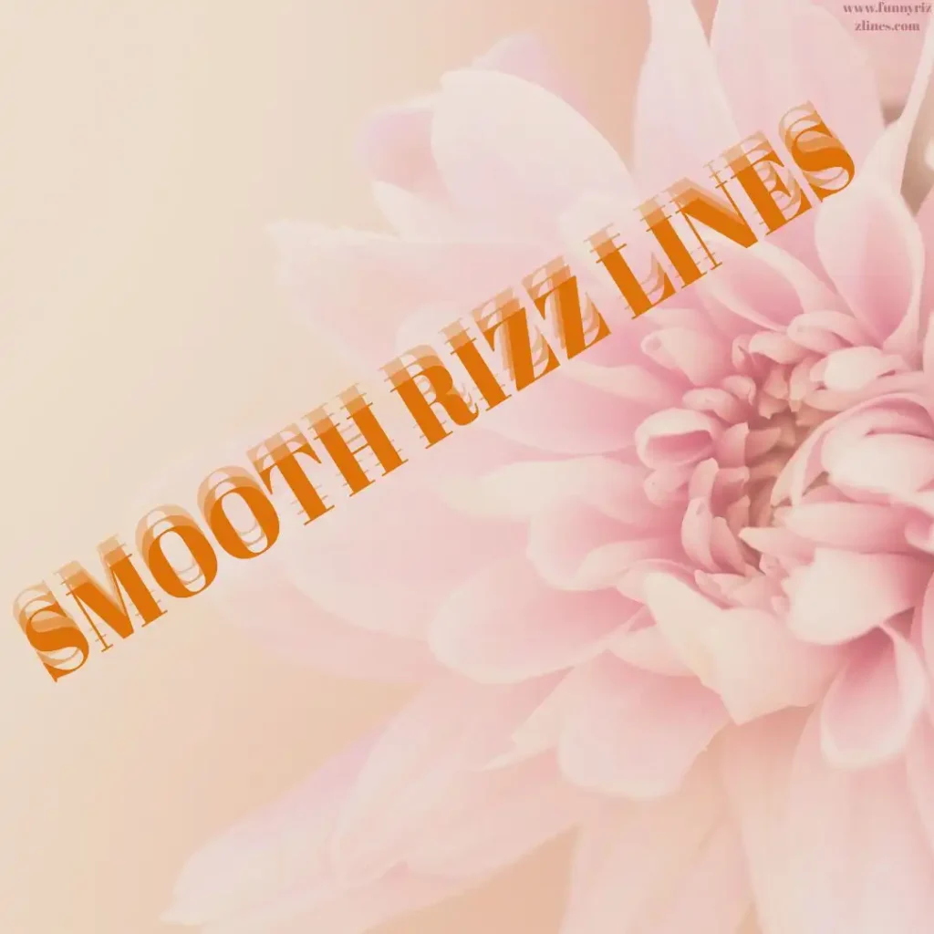smooth rizz lines
