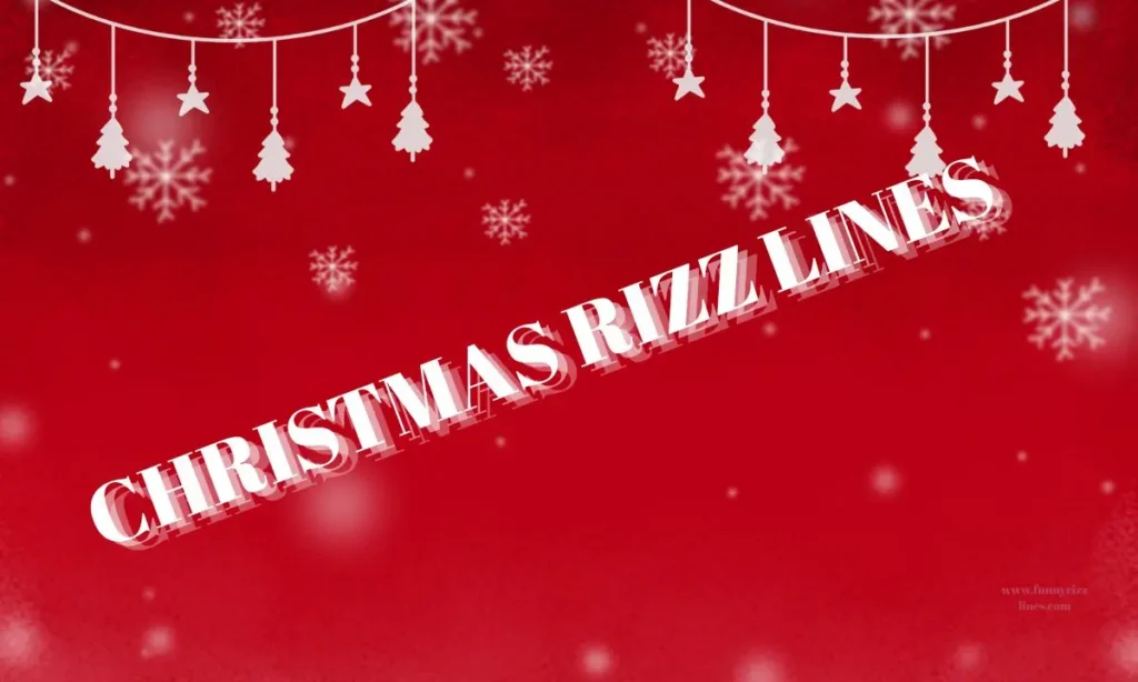 CHRISTMAS RIZZ LINES