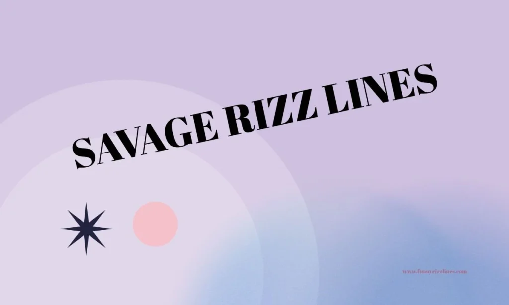 savage rizz lines