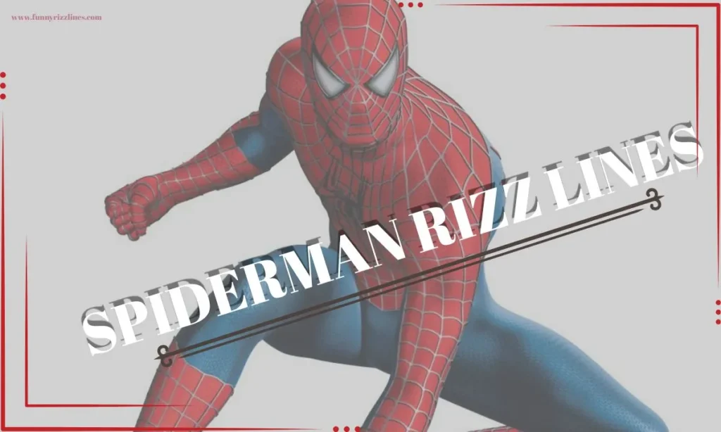 spiderman rizz line