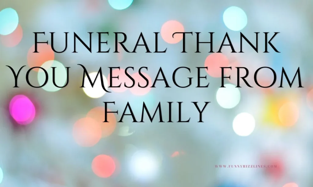 Funeral Thank You Message from Family
